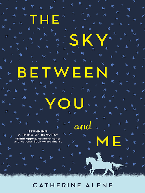 Title details for The Sky Between You and Me by Catherine Alene - Available